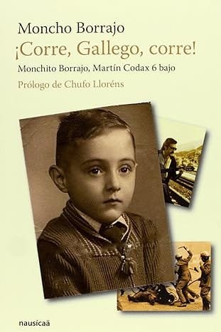 ¡Corre, gallego, corre! Monchito Borrajo, Martín Códax 6 bajo, prólogo de Chufo Lloréns